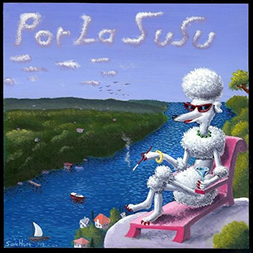 Por La SuSu [Explicit] by Dennis Garland Maroney on Amazon Music