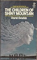 The Children of Shiny Mountain 0671809547 Book Cover