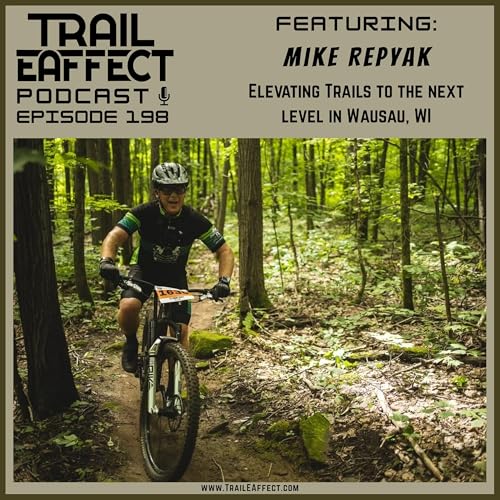 Mike Repyak |Elevating Wausau’s Trails and Beyond | Episode 198 Podcast Por arte de portada