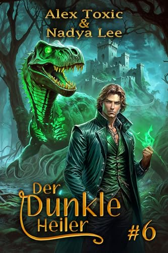 Der dunkle Heiler (Buch 6): Eine historische Portal Progression-Fantasy Serie