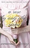 A Rose By Any Other Name: A Victorian Medical ABDL Erotic Series (The Prince's Bride Book 5)