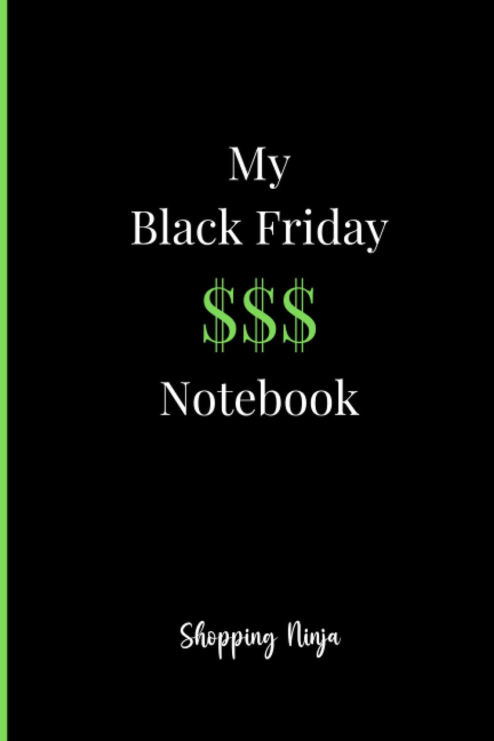 Shopping NinjaMy Black Friday Notebook
