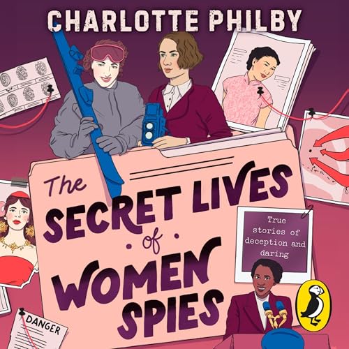 The Secret Lives of Women Spies by Charlotte Philby episode artwork