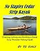 No Staples Cedar Strip Kayak: Drawing, Lofting and Building a Cedar Strip Wooden Fishing Kayak