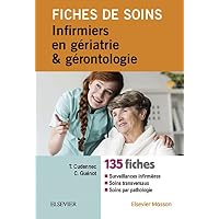 Fiches de soins infirmiers en g&eacute;riatrie et g&eacute;rontologie