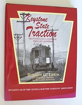 Hardcover Keystone State Traction: Pennsylvania's Historic Trolley Systems Book