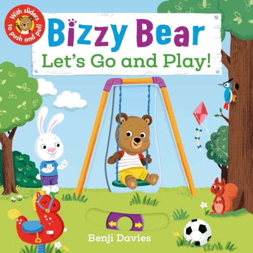 Bizzy Bear: Let's Go and Play: (Interactive Board Book About Playing at the Park for Toddlers - With Sturdy Tabs and Slides to Push and Pull) Bizzy Bear: Let's Go and Play: (Interactive Board Book About Playing at the Park for Toddlers - With Sturdy Tabs and Slides to Push and Pull)