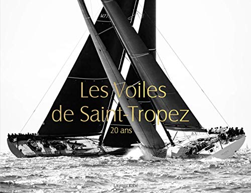 Les Voiles de Saint-Tropez 20 ans