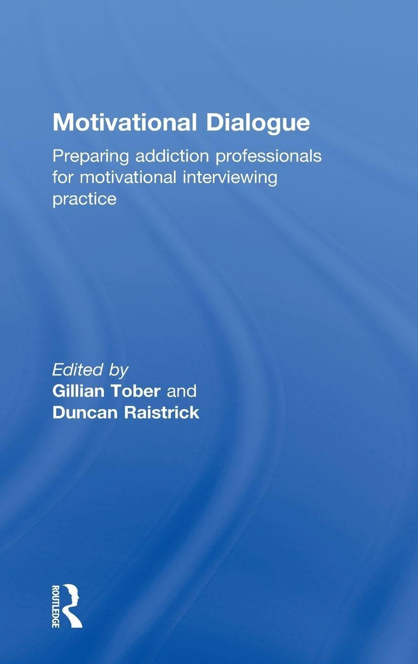 Motivational Dialogue: Preparing Addiction Professionals for Motivational Interviewing Practice