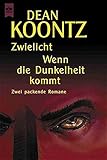 Wenn die Dunkelheit kommt: Roman (Heyne Allgemeine Reihe (01)) - Dean R Koontz