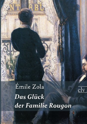 Preisvergleich Produktbild Das Gl Ck Der Familie Rougon