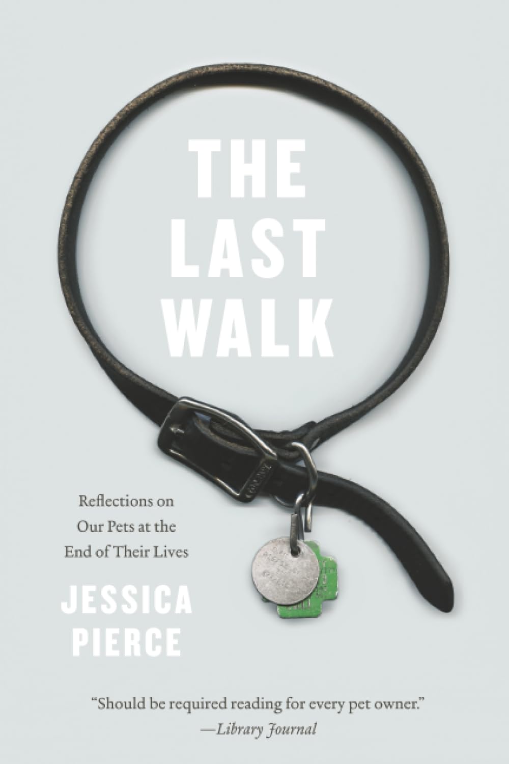 The Last Walk: Reflections on Our Pets at the End of Their Lives (Emersion: Emergent Village resources for communities of faith)