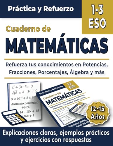 Cuaderno de Matemáticas 1 3 ESO: Ejercicios y Actividades para 1º, 2º y 3º de ESO (con respuestas) | Problemas de Matemáticas | Repaso y Refuerzo   12 15 años