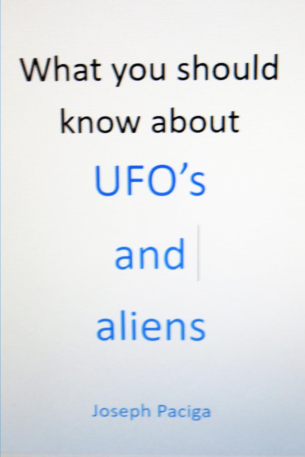 What you should know about UFO's and aliens