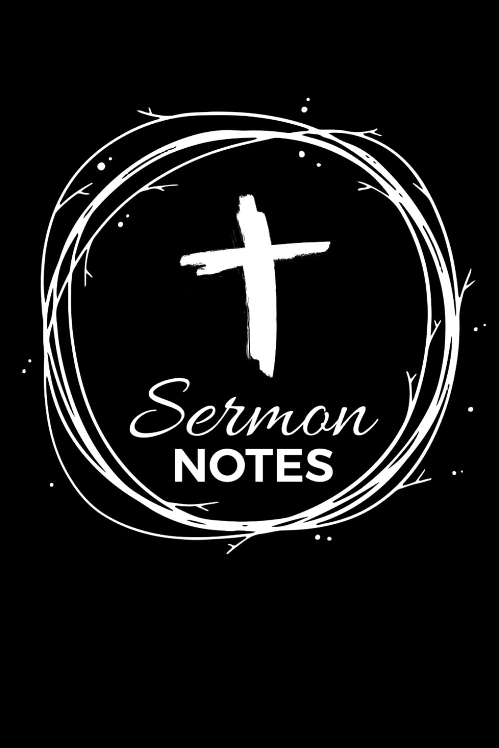 Sermon Notes For Men: A Journal For A Man Of Faith