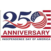 250 ANNIVERSARY Flag 6x10ft Independence Day Decor 100D Polyester Outdoor Indoor Two Brass Grommets