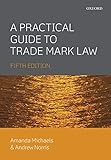 A Practical Guide to Trade Mark Law 5E