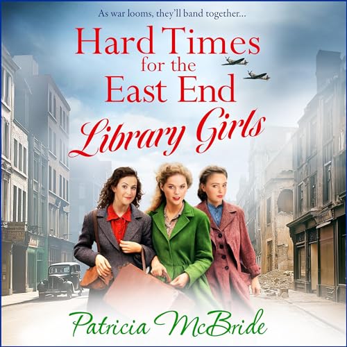 Hard Times for the East End Library Girls by Patricia McBride episode artwork