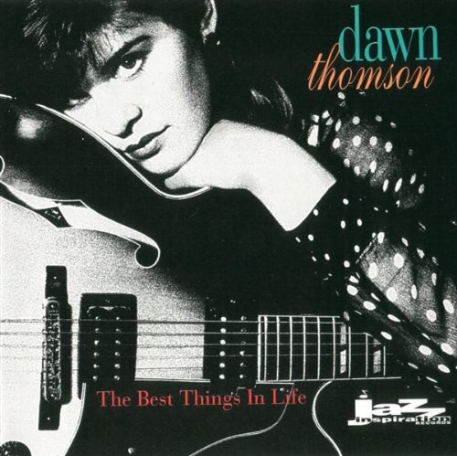 Best Things in Life [Audio CD] Thomson, Dawn