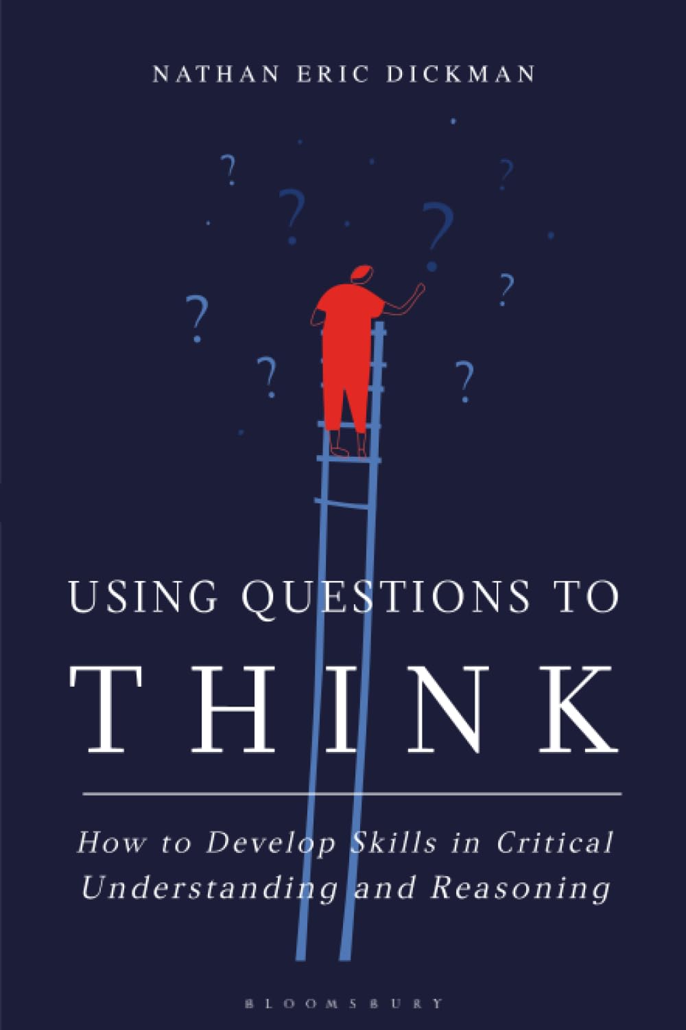 Using Questions to Think: How to Develop Skills in Critical Understanding and Reasoning