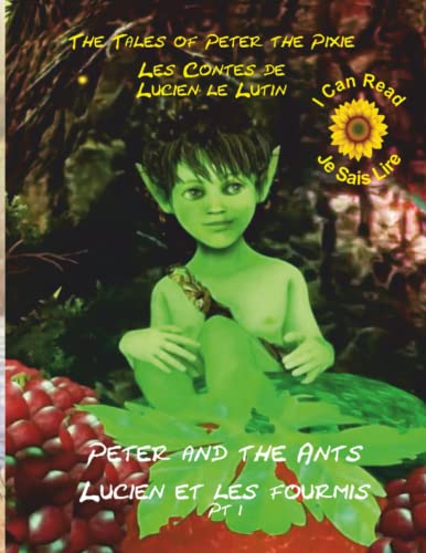 Peter the Pixie: Peter and the Ants Pt 1 - Je Sais Lire Fr - Eng