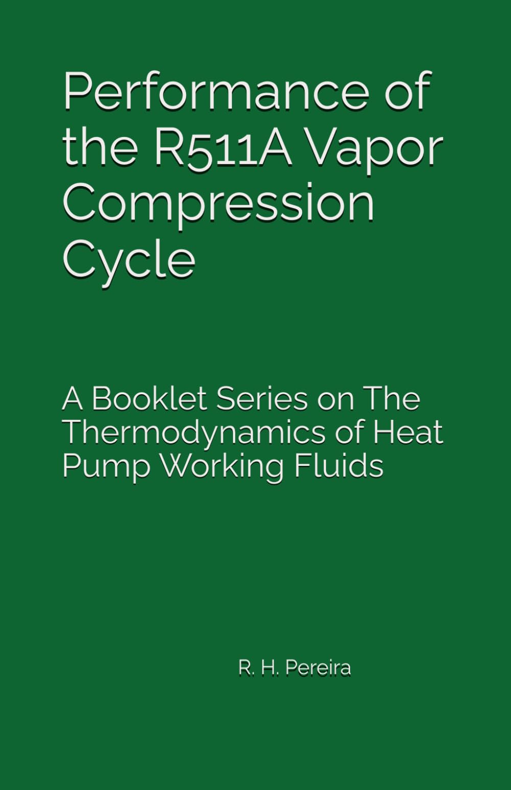 Performance of the R511A Vapor Compression Cycle: Issue of A Booklet Series on The Thermodynamics of Heat Pump Working Fluids