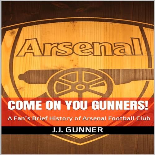 Come on You Gunners! by J.J. Gunner episode artwork