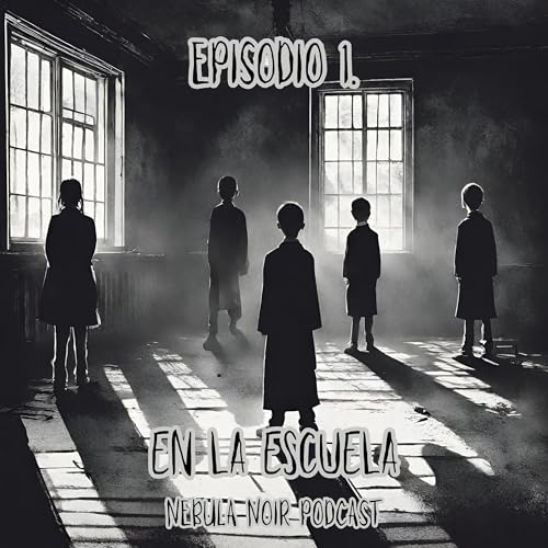 NEBULA NOIR - La Escuela Ep. 1