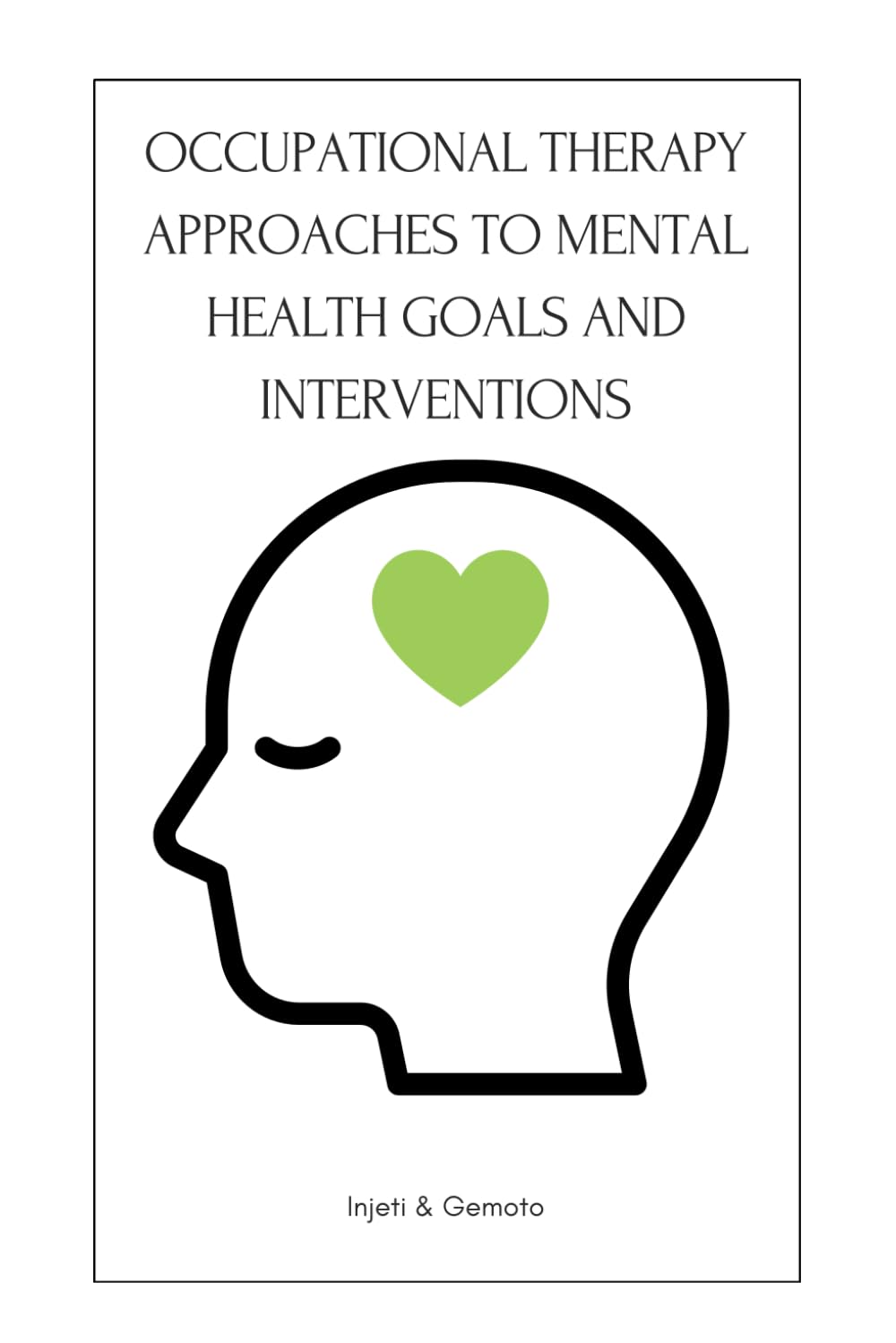 Occupational Therapy Approaches to Mental Health Goals and Interventions