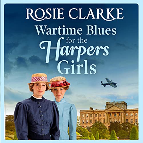Wartime Blues for the Harpers Girls by Rosie Clarke episode artwork