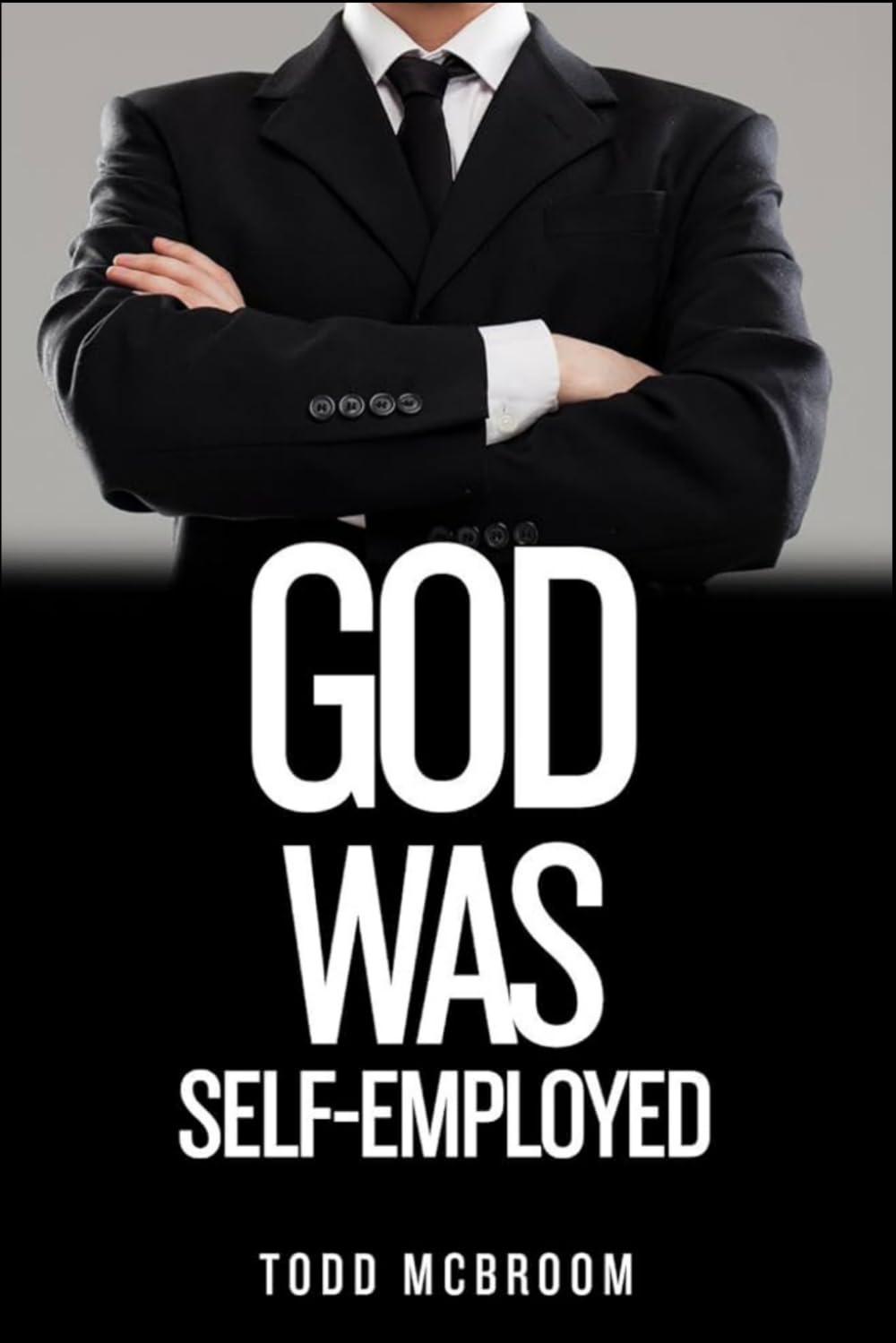 God was Self Employed: Revised & Updated Edition
