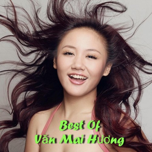 Best Of Van Mai Huong von Van Mai Huong bei Amazon Music Amazon.de