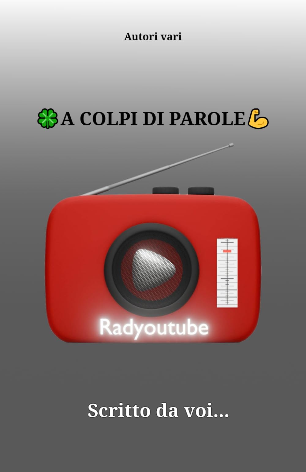 A COLPI DI PAROLE: scritto da voi...