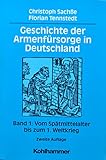  Geschichte der Armenfürsorge in Deutschland, Bd.1, Vom Spätmittelalter bis zum 1. Weltkrieg: Band 1: Vom Spätmittelalter bis zum 1. Weltkrieg (Geschichte der Armenfürsorge in Deutschland, 1, Band 1)