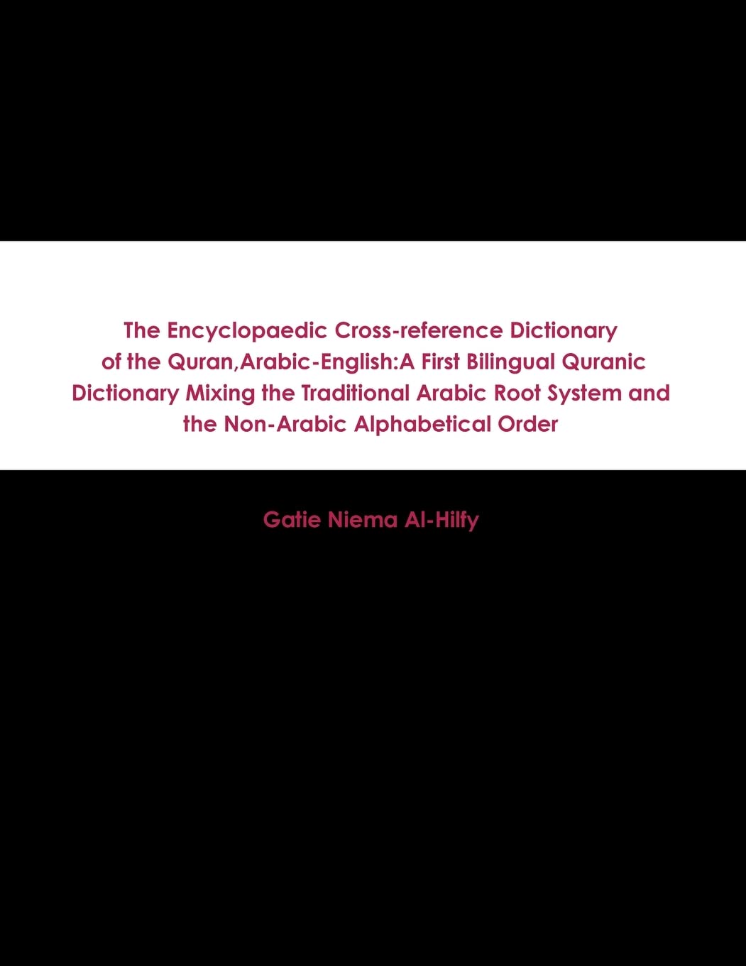 Buy The Encyclopaedic Crossreference Dictionary of the Quran, Arabic