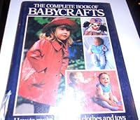 Complete Book of Baby Crafts 0668053429 Book Cover