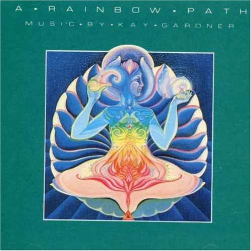 Rainbow Path by Kay Gardner (1994-07-26)