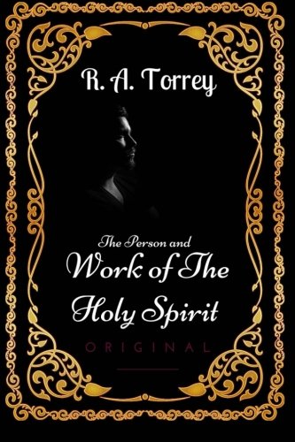 The Person and Work of The Holy Spirit: By Reub... 1533688249 Book Cover