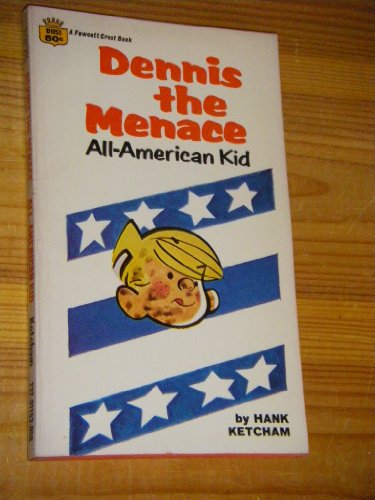 Dennis the menace, all-American kid B0007FDVMC Book Cover