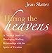 Hiring the Heavens: A Practical Guide to Developing Working Relationships with the Spirits of Creation