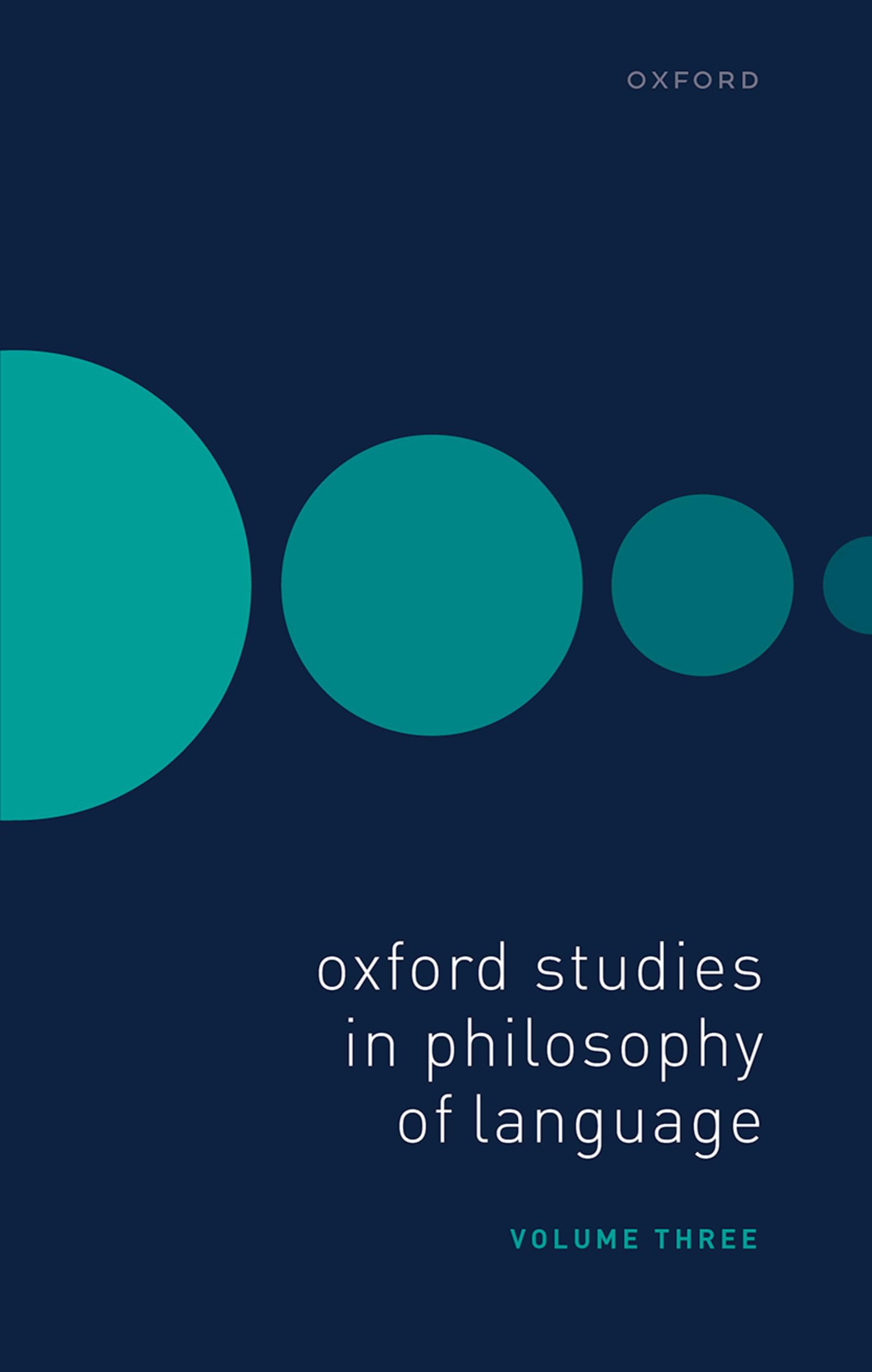 Oxford Studies in Philosophy of Language Volume 3 by Ernest L... - 9780198892724
