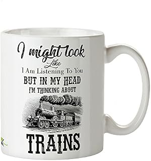 DZ226 I Might Look Like i am listerning to You but in My Head I'm Thinking About Trains Funny Novelty Great Gift Idea Coffee Tea Mug