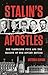 Stalin's Apostles: The Cambridge Five and the Making of the Soviet Empire