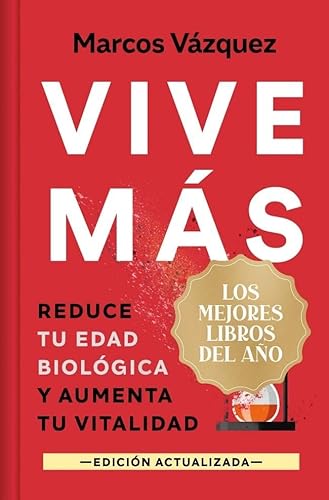 Vive más (edición limitada · Navidad Grandes Éxitos): Reduce tu edad biológica y aumenta tu vitalidad (Campaña Mejores libros del año) Vive más (edición limitada · Navidad Grandes Éxitos): Reduce tu edad biológica y aumenta tu vitalidad (Campaña Mejores libros del año)