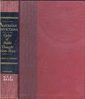 American convictions;: Cycles of public thought, 1600-1850, B0006BZ404 Book Cover
