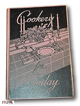 Rare 1932 COOKERY FOR TODAY Including Ten Exclusive Recipes by Ann Batchelder