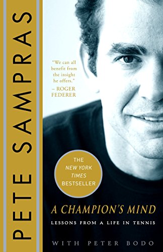 A Champion's Mind: Lessons from a Life in Tennis A Champion's Mind: Lessons from a Life in Tennis