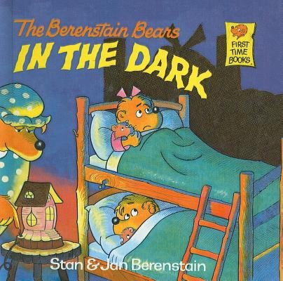 The Berenstain Bears in the Dark[B BEARS IN THE... B00QORDDH0 Book Cover