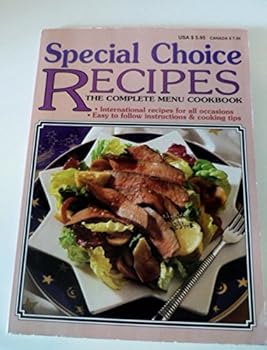 Paperback Special Choice Recipes: The Complete Menu Cookbook Book