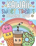 Kawaii Sweet Treats Coloring Book , Cute Treat For Kids , Lovely Dessert, Ice Cream, Fruits, Cupcake, Donut, Candy, Juice: 32 Pages , 8.5 x 11 , Cute ... Pages Illustrations For Kids and also Adults